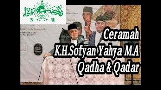 Ceramah KH.Sofyan yahya M.A Ceramah Qadha dan Qadar