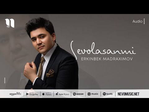 Erkinbek Madraximov - Sevolasanmi (audio 2022)