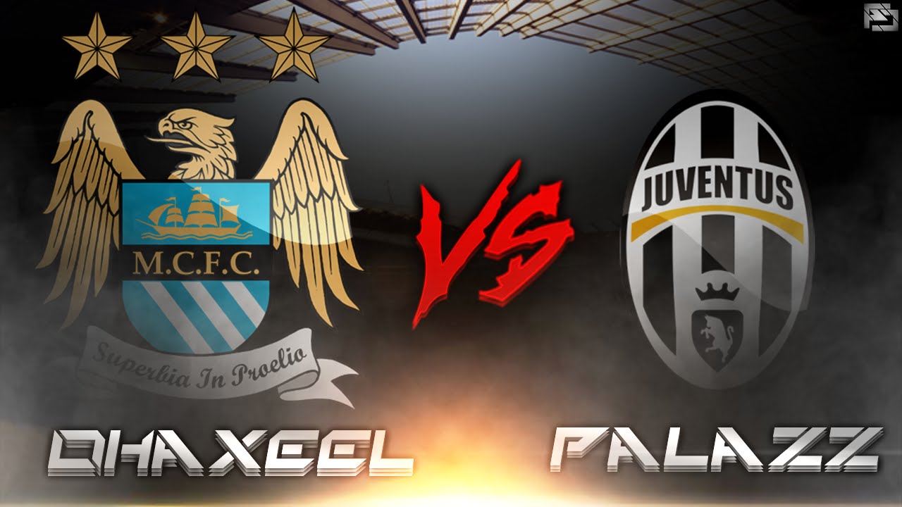 ManchesterCity VS Juventus!! OhAxeel vs Palazz!!! PARTITA EPICA FIFA 15