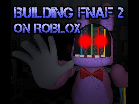 Building The Fnaf 2 Map On Roblox Pt 9 Youtube - fnaf 2 roblox