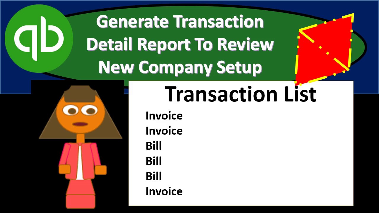 QuickBooks Pro 2019 Generate Transaction Detail Report To Review New Compan