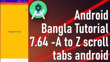 Android Bangla Tutorial 7.64  A to Z scroll tabs android