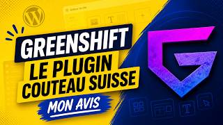 Greenshift : mon AVIS et présentation sur ce plugin WordPress multifonction