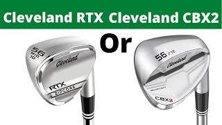 Cleveland RTX or Cleveland CBX2