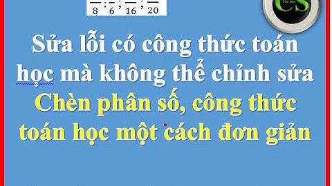 Sửa lỗi đánh công thức toán không trên dòng được năm 2024