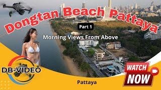 [4K] 🇹🇭 Part 1: Dongtan Beach Pattaya Morning Views From Above | Thailand | Drone Flight | 2024