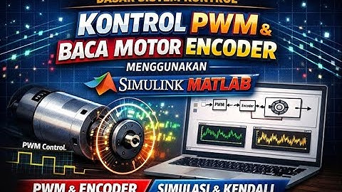 Kontrol PWM & Baca Motor Encoder || Part 7