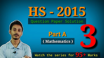 HS 2015 math question paper solution part 3 in bengali by Kayesh sir | HS 2015 math paper solution