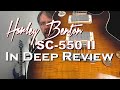 Harley Benton SC 550 II In Deep Review