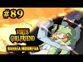 Virus Girlfriend 89 Bahasa Indonesia