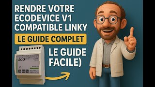 Rendre votre Ecodevice V1 compatible Linky : Le Guide Complet (Soudure Facile)