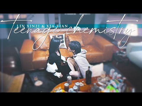 lin xinzi & xia tian | ❝teenage chemistry❞