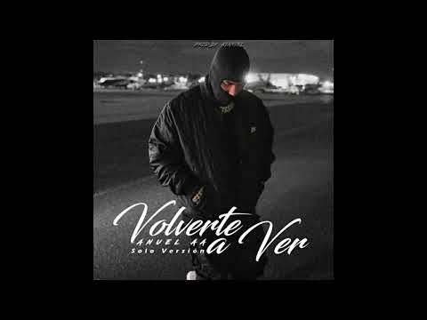 Anuel AA - Volverte A Ver (Solo Version) | Audio