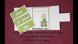 STAMPIN’ UP! ST PATRICK DAY TRIPLE GATE FOLD CARD