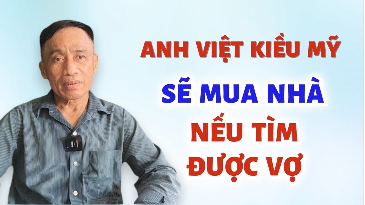 808 - LẦN NÀY ANH QUYẾT TÂM VỀ VIỆT NAM LẤY VỢ , XÂY NHÀ