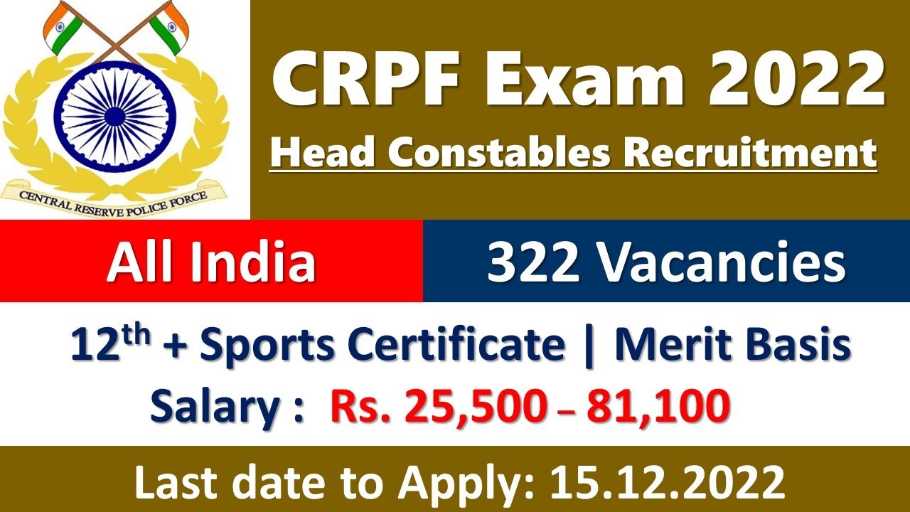 322 Vacancies CRPF Head Constable Sports Quota Recruitment 2022 Central government jobs 2022