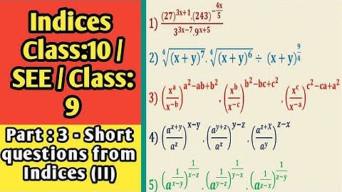 Indices / SEE / Class:10 / Class:9 (Part:3 - Short questions from indices [II])