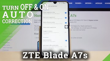 Auto-Correction Text Feature - ZTE Blade A7s & Keyboard Options