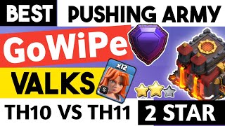 Best TH10 Trophy Pushing Attack Strategy 2022 | TH10 GoWiPe Valks Explained - Ultimate Tutorial