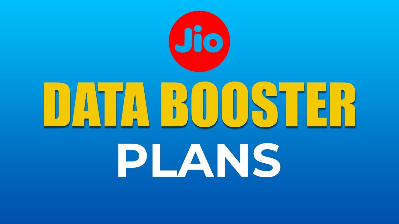 Jio Data Booster Packs JIo Data Booster Plans Reliance Jio Booster jio-data-booster-packs-jio-data-booster-plans-reliance-jio-booster