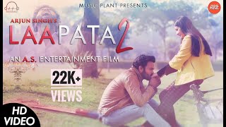 Video thumbnail of "Laapata 2 | Arjun Verma | Official Full Video | Latest Sad Hindi Song 2019 | Music Plant"