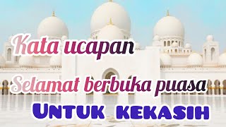 Kata ucapan selamat berbuka puasa untuk kekasih