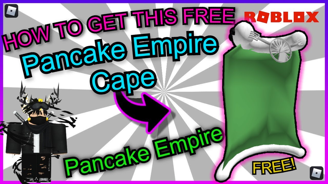 [FREEITEM] How To Get "Pancake Empire Cape" Roblox PANCAKE EMPIRE