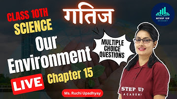 Our Environment Chapter 15 - Class 10 Science | MCQs | GATIJ 30 Days LIVE Session Series