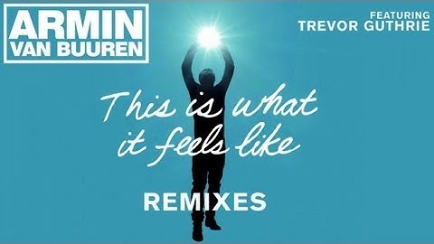 Thumbnail of Armin Van Buuren Feat. Trevor Guthrie - This is what it feels like (W&W Remix)