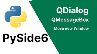 PySide6 Tutorial - QDialog, QMessageBox , Move to Second Window