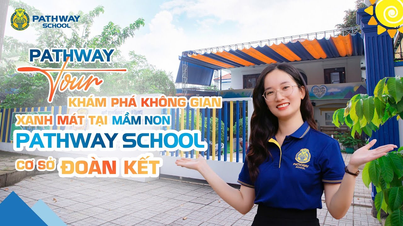 PATHWAY TOUR || KHÁM PHÁ NGÔI TRƯỜNG MẦM NON PATHWAY SCHOOL ĐƯỢC PHỤ HUYNH TIN CHỌN TẠI TP. THỦ ĐỨC