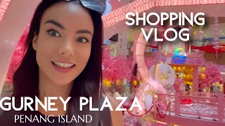 MALAYSIA LOVES MALLS • PENANG, GURNEY PLAZA  • Mexican Food • Durian Cake • Shopping