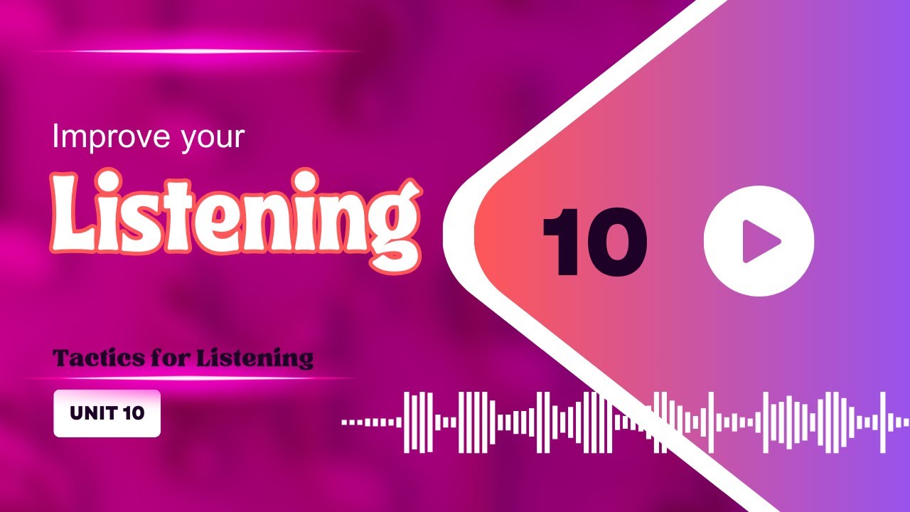 Tactics for Listening Developing, RED BOOK, Unit 10