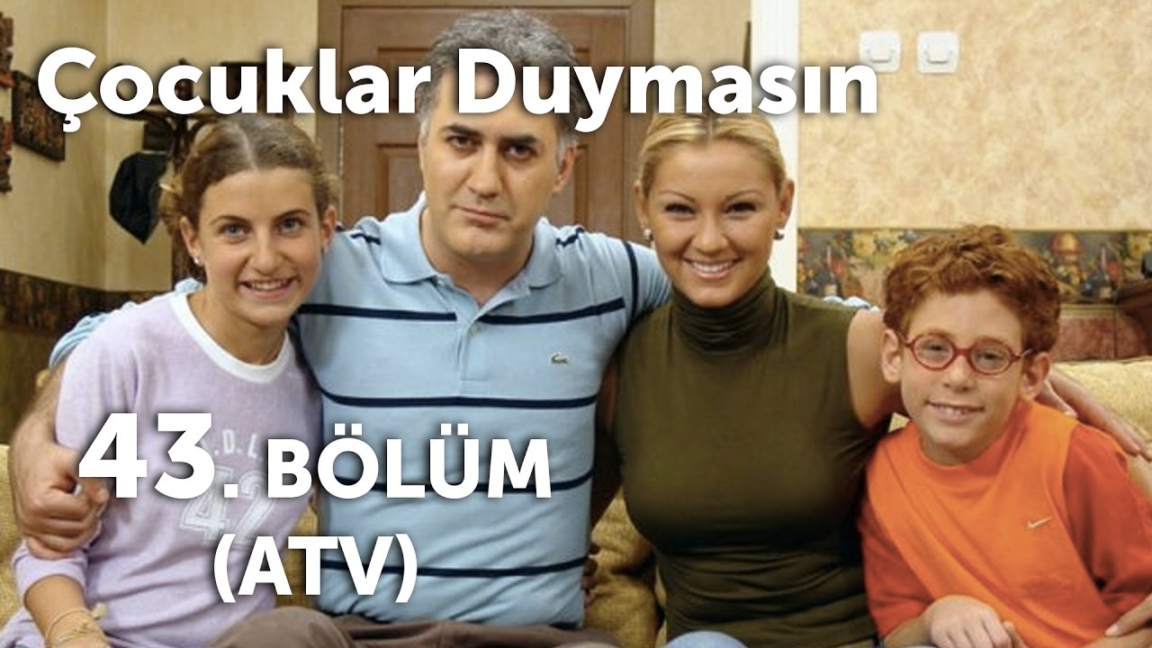 Çocuklar Duymasın 43. Bölüm (ATV)