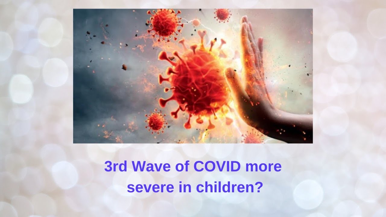 Third wave of COVID more severe in children?