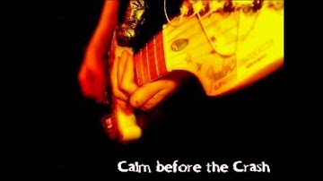 Calm Before the Crash - Closer