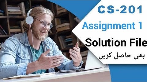 cs201 Assignment No.1 Spring 2022 solution by Amir|CStudy with Amir