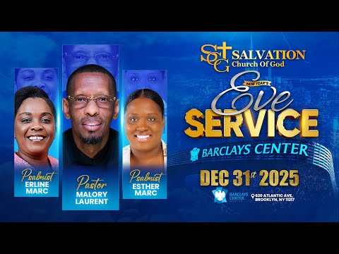 Crossover New Year Service | 12/31/25 | Salvation Church of God | Pasteur Malory Laurent