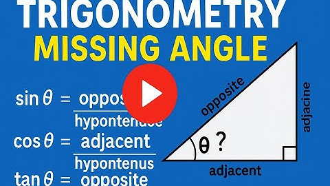 3) Trigonometry: Finding Missing Angles Using Sine, Cosine, and Tangent