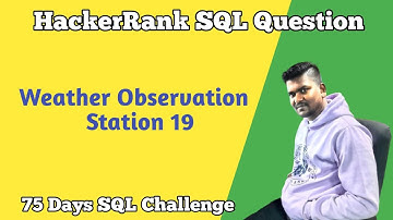 Weather Observation Station 19 | HackerRank SQL Question