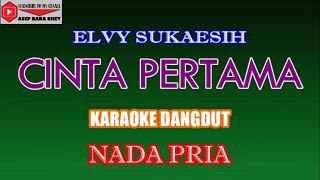 Cinta Pertama Karaoke Dangdut cover Nada Pria