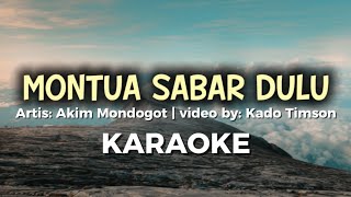 Download lagu MANTUO SABAR DULU [KARAOKE] artis Akim Mondongot Video by KAFO TIMSON