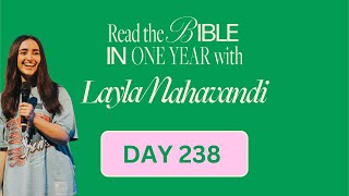 Day 238 of 365 Read the Bible in 1 Year with Layla Nahavandi