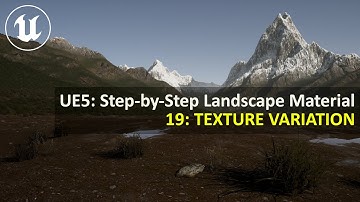 UE5.4 Step-by-Step Landscape Material | 19: TEXTURE VARIATION