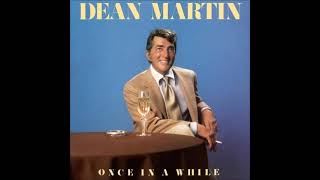 Watch Dean Martin Once In A While video