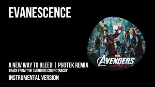 Evanescence - A New Way To Bleed (Photek Remix) (The Avengers Soundtrack) [Instrumental]