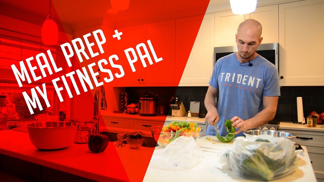 Meal Prep And Tracking With My Fitness Pal Youtube