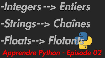 Apprendre Python Facilement - Episode_02 : Variables et Types de données