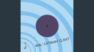 Mal 'Cat Man' Clint vidéo