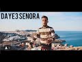 Daye3 Senõra Official Music Video